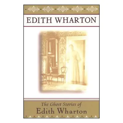 "The Ghost Stories of Edith Wharton" - "" ("Wharton Edith")(Paperback)