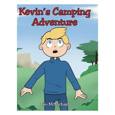 "Kevin's Camping Adventure" - "" ("McMichael Tim")(Pevná vazba)