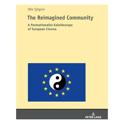 "The Reimagined Community: A Postnationalist Kaleidoscope of European Cinema" - "" ("Sjgren Olle