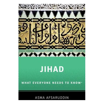 "Jihad: What Everyone Needs to Know: What Everyone Needs to Know (R)" - "" ("Afsaruddin Asma")(P