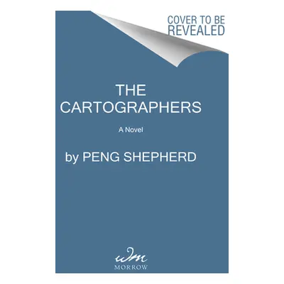 "The Cartographers" - "" ("Shepherd Peng")(Pevná vazba)