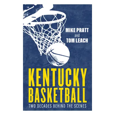 "Kentucky Basketball: Two Decades Behind the Scenes" - "" ("Leach Tom")(Paperback)