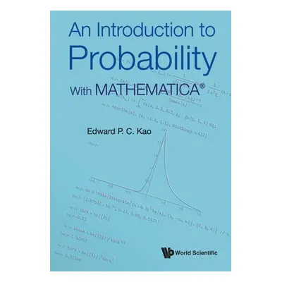 "Introduction to Probability, An: With Mathematica(r)" - "" ("Kao Edward P. C.")(Paperback)