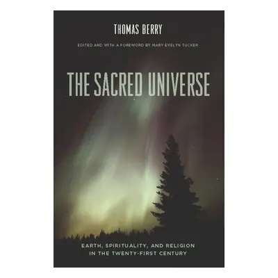 "The Sacred Universe: Earth, Spirituality, and Religion in the Twenty-First Century" - "" ("Berr