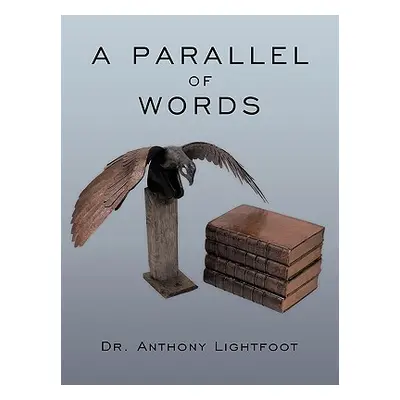 "A Parallel of Words" - "" ("Lightfoot Anthony")(Paperback)