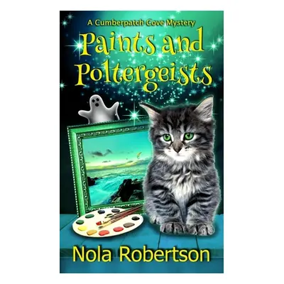 "Paints and Poltergeists" - "" ("Robertson Nola")(Paperback)