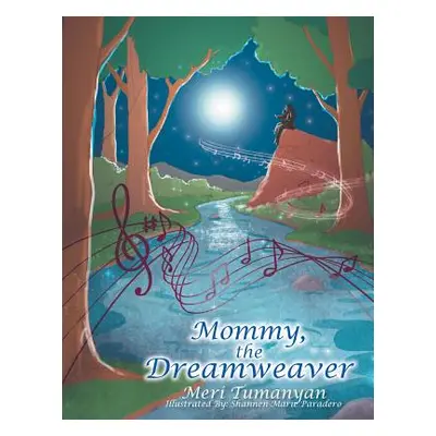 "Mommy, the Dreamweaver" - "" ("Tumanyan Meri")(Paperback)