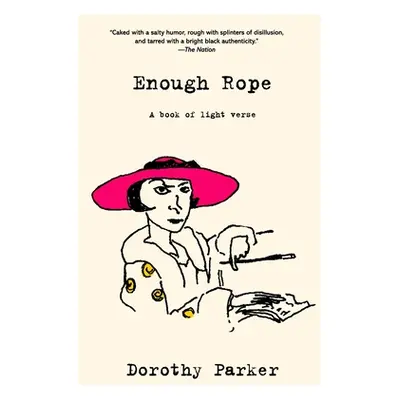 "Enough Rope (Warbler Classics Annotated Edition)" - "" ("Parker Dorothy")(Paperback)