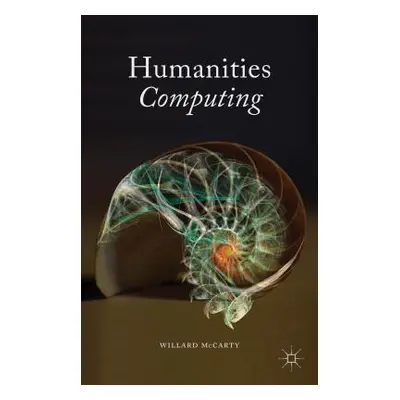 "Humanities Computing" - "" ("McCarty W.")(Paperback)