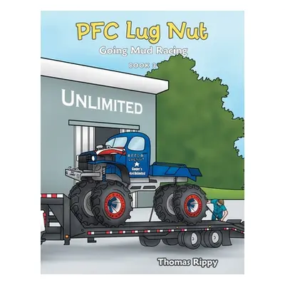 "Pfc Lug Nut: Going Mud Racing" - "" ("Rippy Thomas")(Paperback)