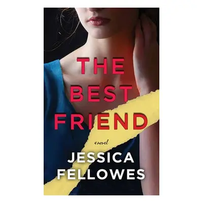 "The Best Friend" - "" ("Fellowes Jessica")(Library Binding)