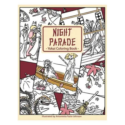 "Night Parade: Yokai Coloring Book" - "" ("Fazio-Johnson Antonietta")(Paperback)