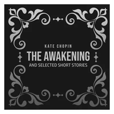 "The Awakening: and Selected Short Stories" - "" ("Chopin Kate")(Paperback)