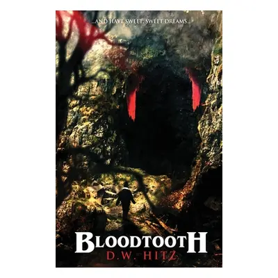 "Bloodtooth" - "" ("Hitz D. W.")(Paperback)