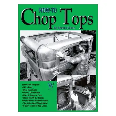 "How-To Chop Tops" - "" ("Remus Timothy")(Pevná vazba)