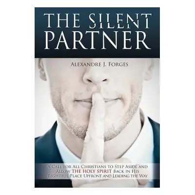 "The Silent Partner" - "" ("Forges Alexandre J.")(Paperback)