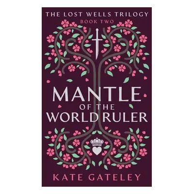 "Mantle of the World Ruler" - "" ("Gateley Kate")(Paperback)