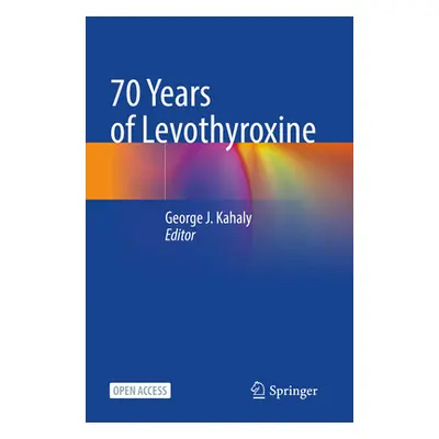 "70 Years of Levothyroxine" - "" ("Kahaly George J.")(Paperback)