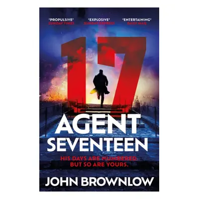 "Agent Seventeen" - "The Richard and Judy Summer 2023 pick - the most intense and thrilling crim