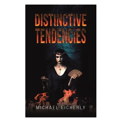 "Distinctive Tendencies" - "" ("Eicherly Michael")(Pevná vazba)