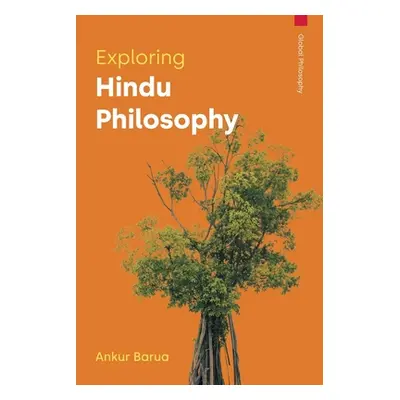 "Exploring Hindu Philosophy" - "" ("Barua Ankur")(Paperback)