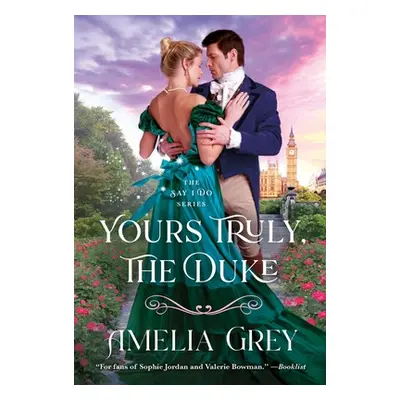 "Yours Truly, the Duke: Say I Do" - "" ("Grey Amelia")(Mass Market Paperbound)