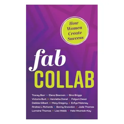 "Fab Collab: How Women Create Success" - "" ("Wozniak-Kay Hela")(Paperback)