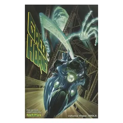 "Green Hornet Volume 3: Idols" - "" ("Hester Phil")(Paperback)