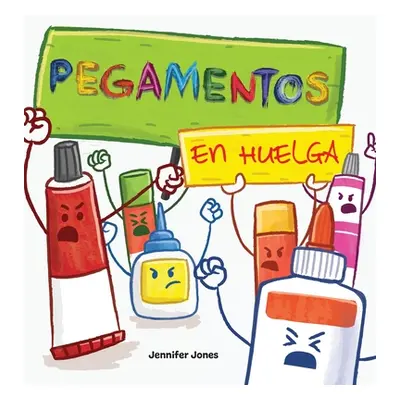 "Pegamentos en Huelga: Un libro infantil divertido, con rimas, para leer en voz alta para preesc