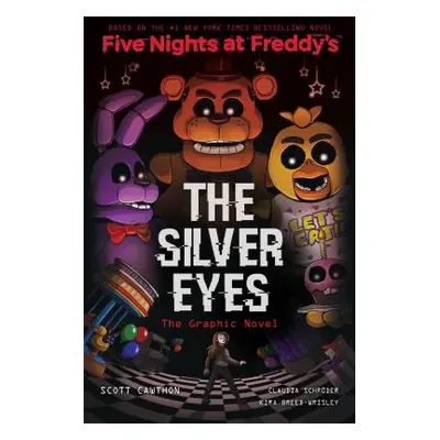 "The Silver Eyes (Five Nights at Freddy's Graphic Novel #1), 1" - "" ("Cawthon Scott")(Paperback