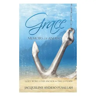 "Grace and Truth" - "" ("Fusallah Jacqueline Andeso")(Paperback)