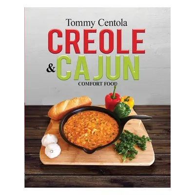 "Creole & Cajun Comfort Food" - "" ("Centola Tommy")(Paperback)