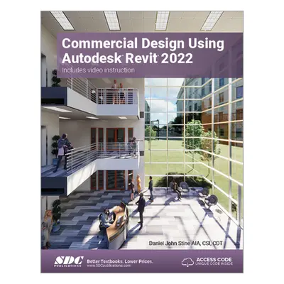 "Commercial Design Using Autodesk Revit 2022" - "" ("Stine Daniel John")(Paperback)