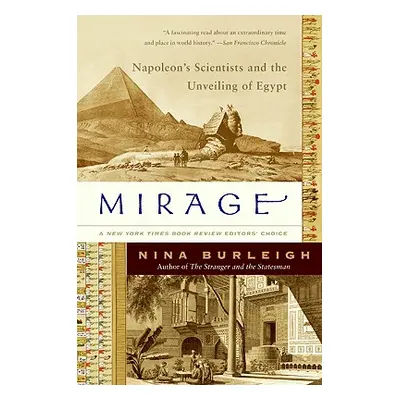 "Mirage: Napoleon's Scientists and the Unveiling of Egypt" - "" ("Burleigh Nina")(Paperback)