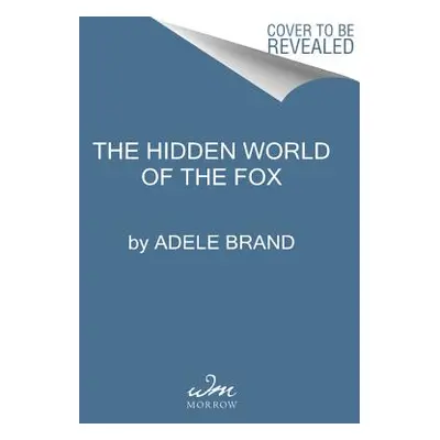 "The Hidden World of the Fox" - "" ("Brand Adele")(Pevná vazba)