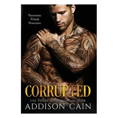 "Corrupted" - "" ("Cain Addison")(Pevná vazba)