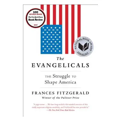 "The Evangelicals: The Struggle to Shape America" - "" ("Fitzgerald Frances")(Paperback)