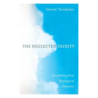 "The Neglected Trinity" - "" ("Tsoukalas Steven")(Paperback)