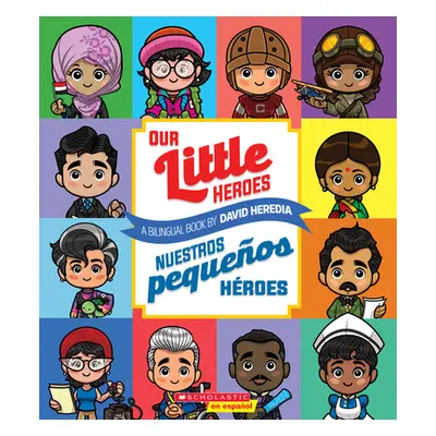 "Our Little Heroes / Nuestros Pequeos Hroes" - "" ("Heredia David")(Paperback)