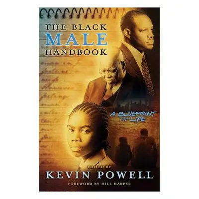 "The Black Male Handbook: A Blueprint for Life" - "" ("Powell Kevin")(Paperback)