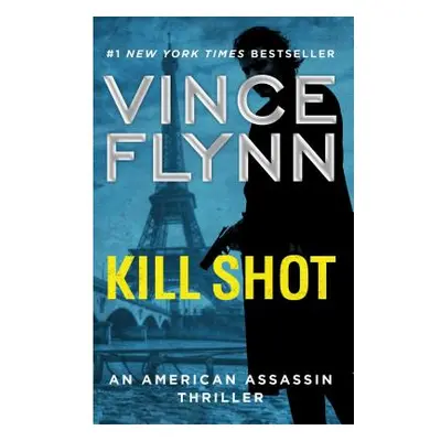 "Kill Shot, 2: An American Assassin Thriller" - "" ("Flynn Vince")(Paperback)