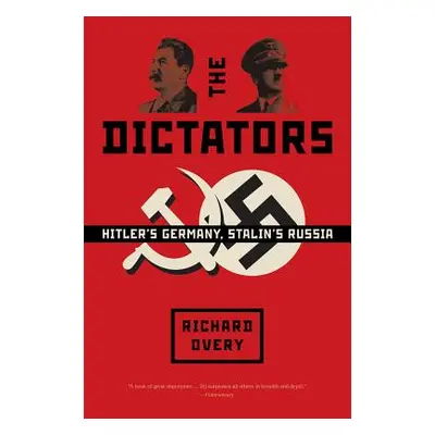 "Dictators: Hitler's Germany and Stalin's Russia" - "" ("Overy Richard")(Paperback)