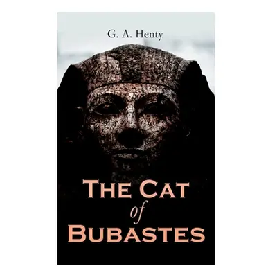 "The Cat of Bubastes: Historical Novel" - "" ("Henty G. a.")(Paperback)