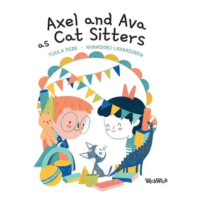 "Axel and Ava as Cat Sitters" - "" ("Pere Tuula")(Pevná vazba)