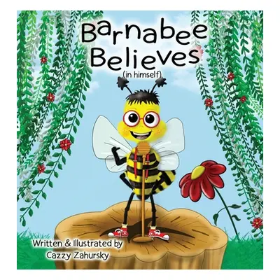 "Barnabee Believes (in Himself)" - "" ("Zahursky Cazzy")(Pevná vazba)