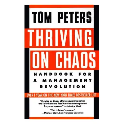 "Thriving on Chaos: Handbook for a Management Revolution" - "" ("Peters Tom")(Paperback)