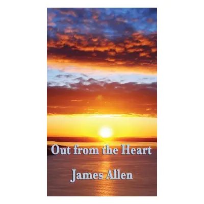 "Out from the Heart" - "" ("Allen James")(Pevná vazba)