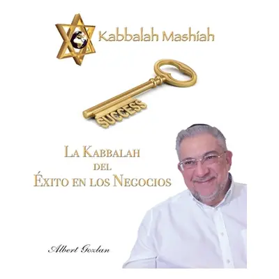 "La Kabbalah del xito En Los Negocios" - "" ("Gozlan Albert")(Paperback)