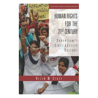 "Human Rights for the 21st Century: Sovereignty, Civil Society, Culture" - "" ("Stacy Helen M.")