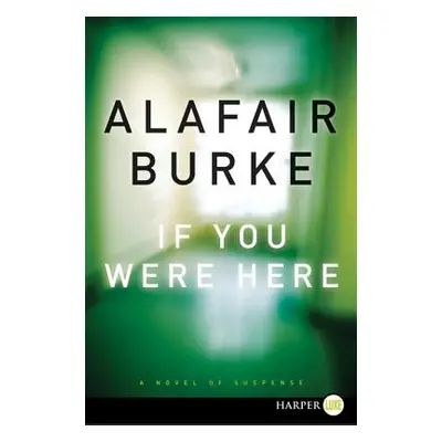 "If You Were Here LP" - "" ("Burke Alafair")(Paperback)